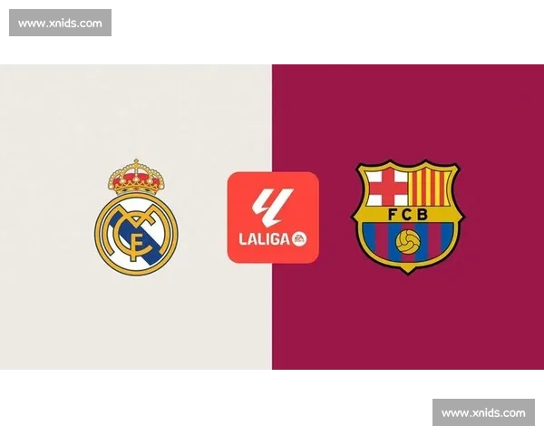 皇马主场迎战加的斯联赛争冠关键一役全面前瞻西甲背景分析走势解读