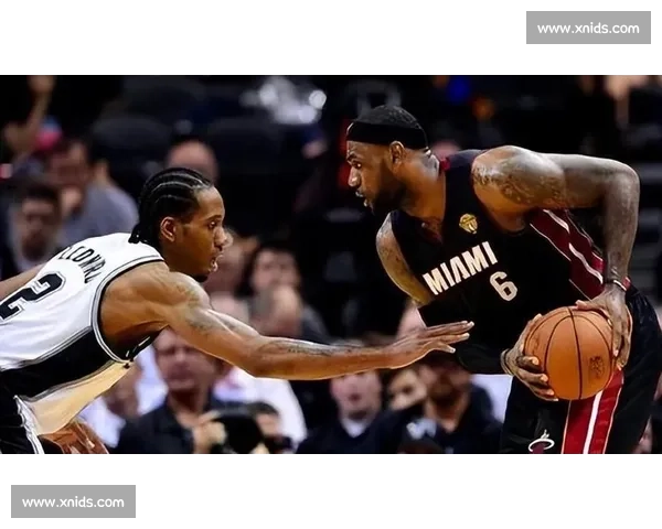 2012年热火与马刺巅峰对决见证NBA时代交锋传奇荣耀之战